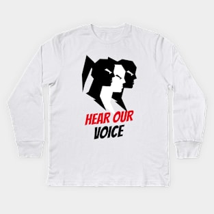 Hear Our Voice / Black Lives Matter / Equality For All Kids Long Sleeve T-Shirt